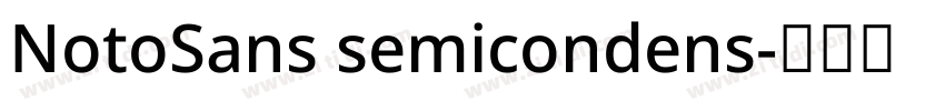 NotoSans semicondens字体转换